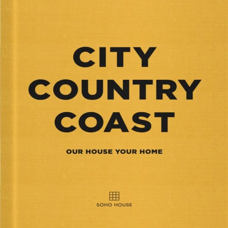 Soho House UK Limited City Country Coast