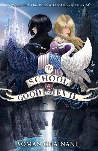 Soman Chainani The School for Good and Evil