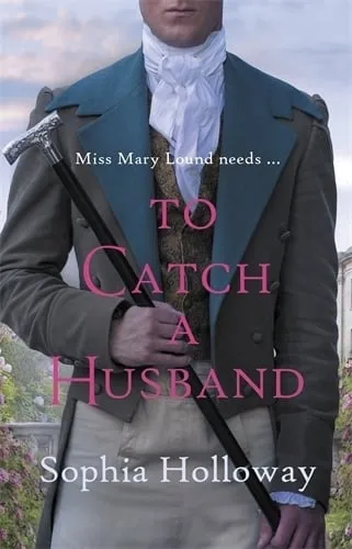 Sophia Holloway To Catch a Husband