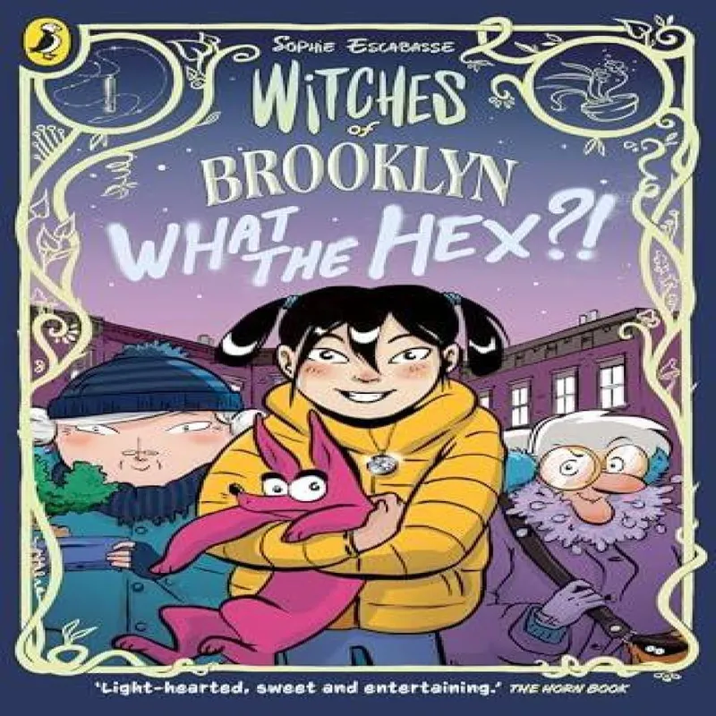 Sophie Escabasse Witches of Brooklyn: What the Hex?!