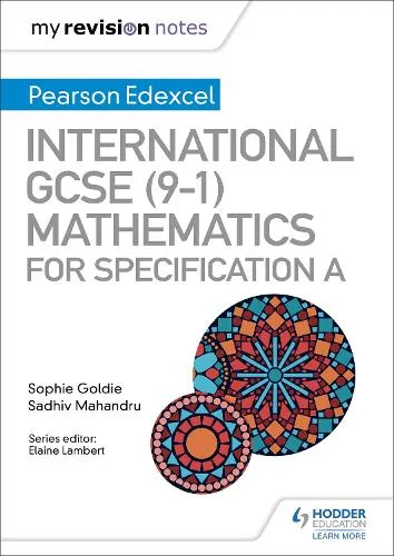 Sophie Goldie My Revision Notes: International Gcse (9-1) Mathematics for Pearson Edexcel Specification A