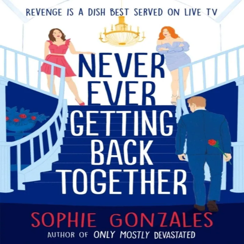 Sophie Gonzales Never Ever Getting Back Together