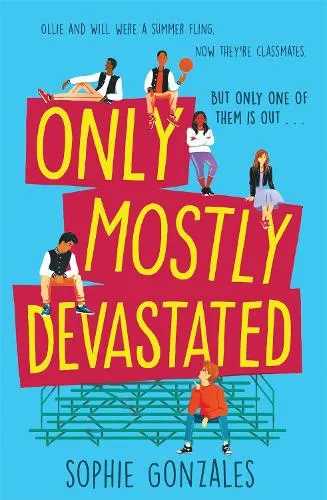 Sophie Gonzales Only Mostly Devastated