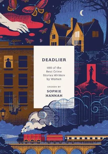 Sophie Hannah Deadlier