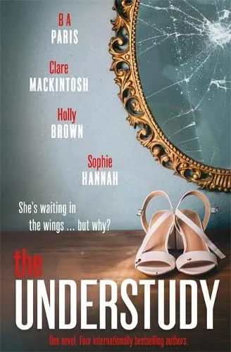 Sophie Hannah The Understudy