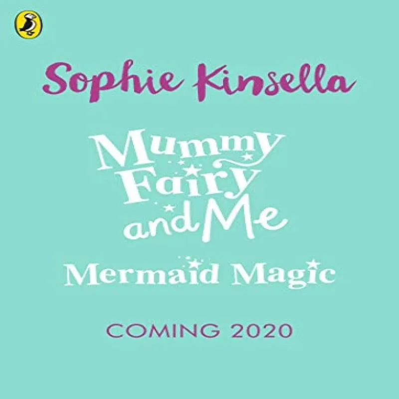 Sophie Kinsella Mummy Fairy and Me: Mermaid Magic