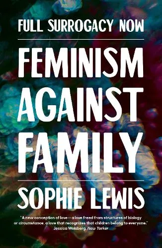 Sophie Lewis Full Surrogacy Now