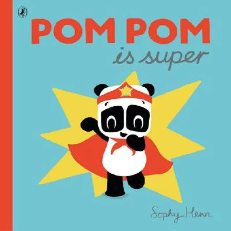 Sophy Henn Pom Pom is Super