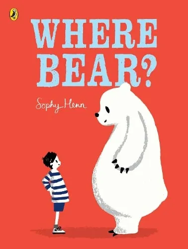 Sophy Henn Where Bear?