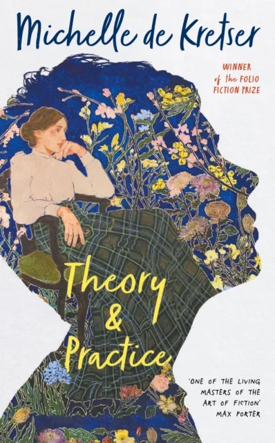 Michelle de Kretser Theory & Practice Hardback Book Multicolor
