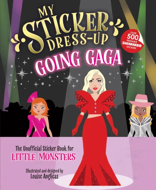 Sourcebooks, Inc My Sticker Dress-Up®: Going Gaga : The Unofficial Sticker Book For Little Monsters