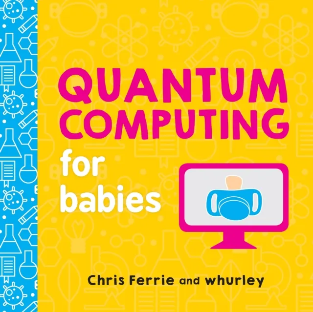 Sourcebooks, Inc Quantum Computing For Babies