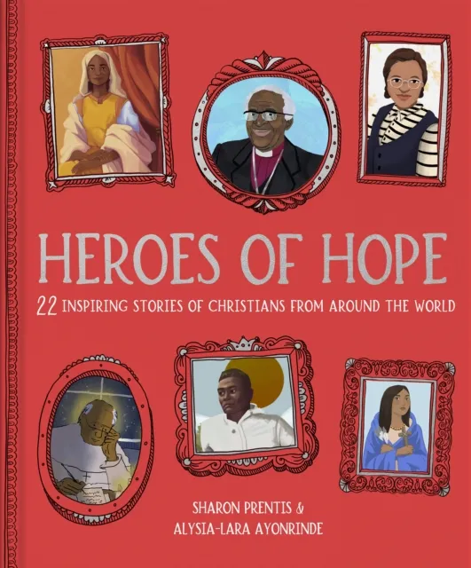 Spck Publishing Heroes Of Hope : 22 Inspiring Stories Of Christians From Around The World