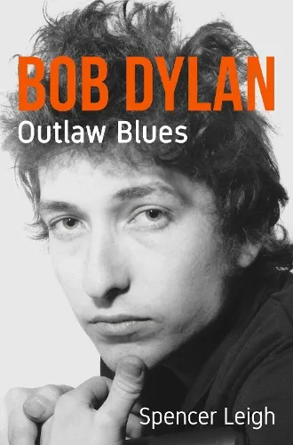 Spencer Leigh Bob Dylan