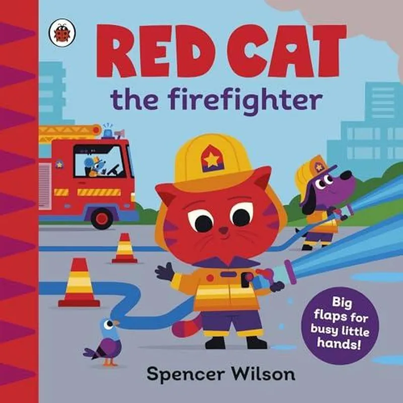 Spencer Wilson Red Cat the Firefighter : With chunky lift-the-flaps Board book Book Multicolor