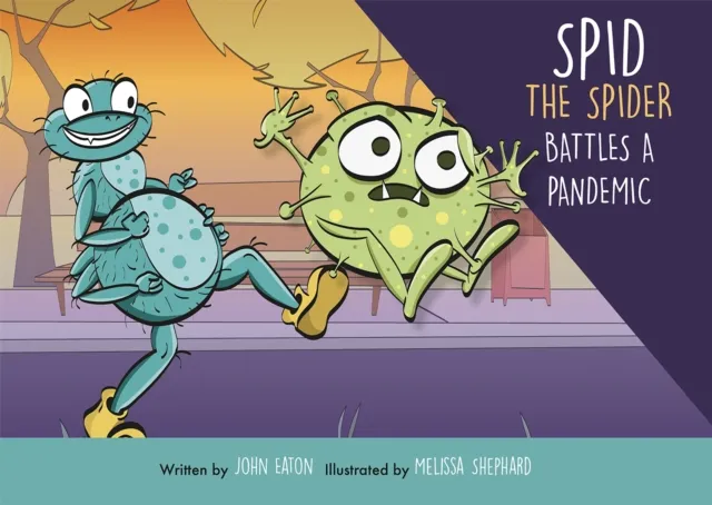 John Eaton Spid the Spider Battles a Pandemic Paperback Book Multicolor