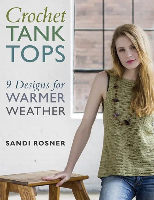 Stackpole Books Crochet Tank Tops : 9 Designs For Warmer Weather