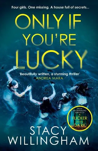 Stacy Willingham Only If You’re Lucky
