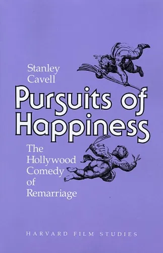 Stanley Cavell Pursuits of Happiness