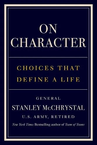 Stanley McChrystal On Character
