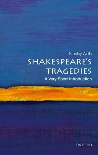 Stanley Wells Shakespeare's Tragedies