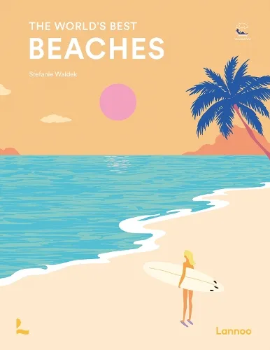 Stefanie Waldek The World's Best Beaches