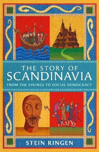 Stein Ringen The Story of Scandinavia