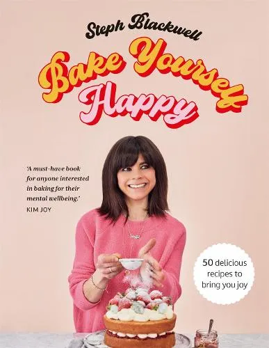 Steph Blackwell Bake Yourself Happy