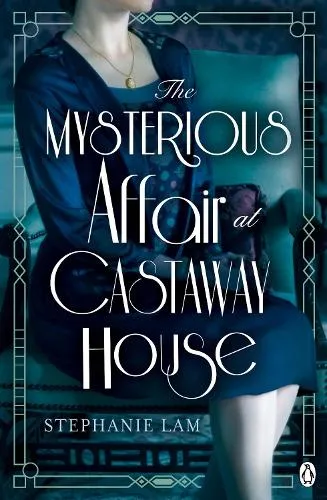 Stephanie Lam The Mysterious Affair at Castaway House