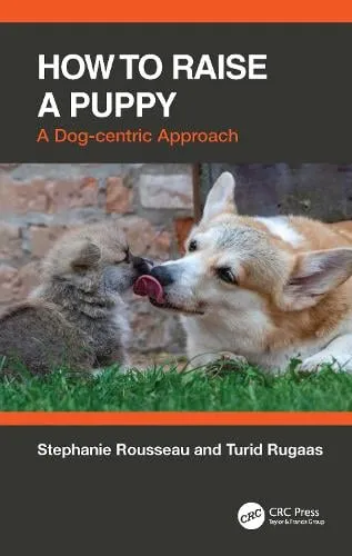 Stephanie Rousseau How to Raise a Puppy