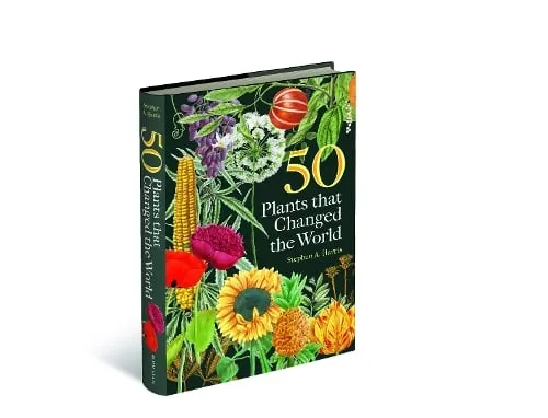 Stephen A. Harris 50 Plants that Changed the World