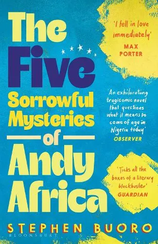 Stephen Buoro The Five Sorrowful Mysteries of Andy Africa