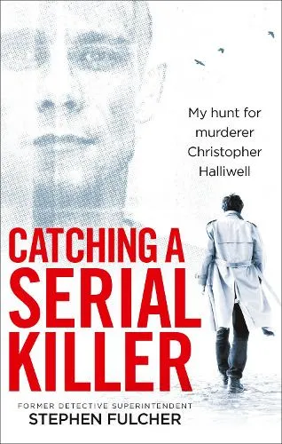 Stephen Fulcher Catching a Serial Killer