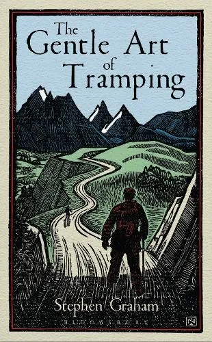 Stephen Graham The Gentle Art of Tramping