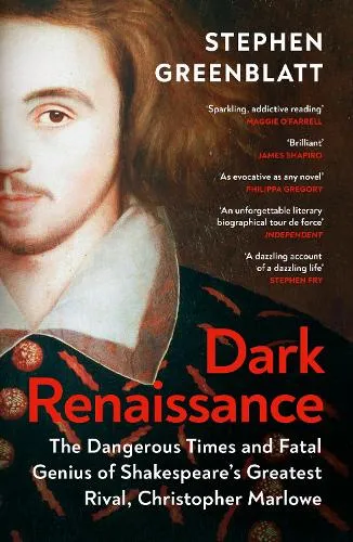 Stephen Greenblatt Dark Renaissance