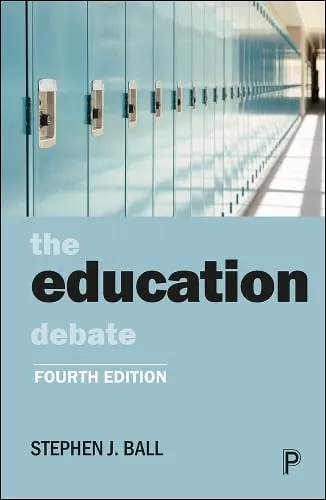 Stephen J. Ball The Education Debate