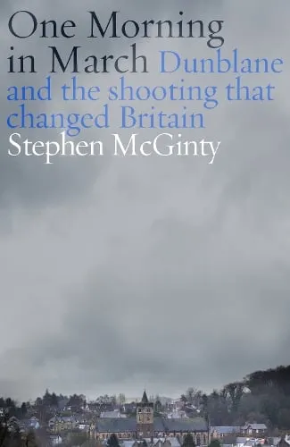 Stephen McGinty One Morning in March