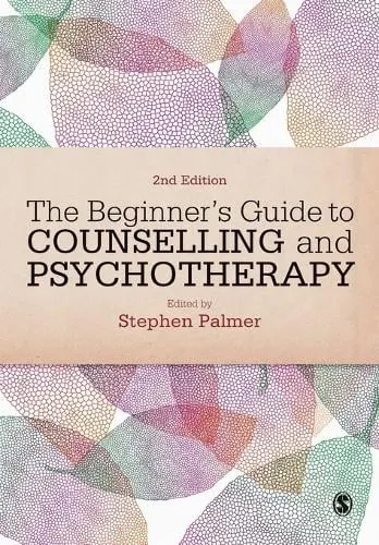 Stephen Palmer The Beginner′s Guide to Counselling & Psychotherapy