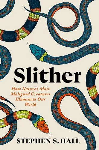 Stephen S Hall Slither