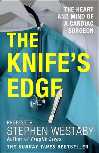 Stephen Westaby The Knife’s Edge