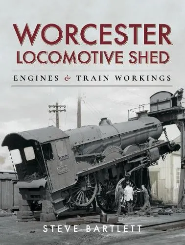 Steve Bartlett Worcester Locomotive Shed