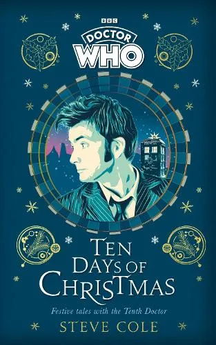 Steve Cole Doctor Who: Ten Days of Christmas