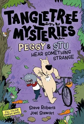 Steve Roberts Tangletree Mysteries: Peggy & Stu Hear Something Strange