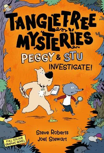 Steve Roberts Tangletree Mysteries: Peggy & Stu Investigate!