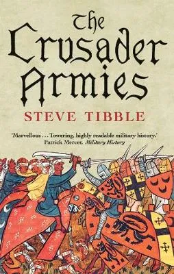 Steve Tibble The Crusader Armies