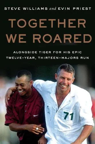 Steve Williams Together We Roared
