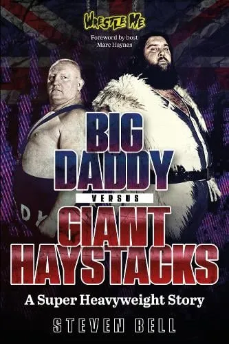 Steven Bell Big Daddy versus Giant Haystacks