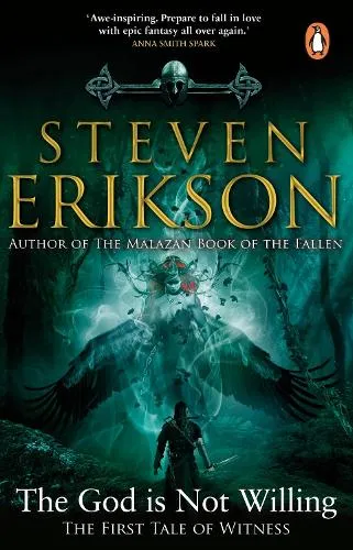 Steven Erikson The God is Not Willing