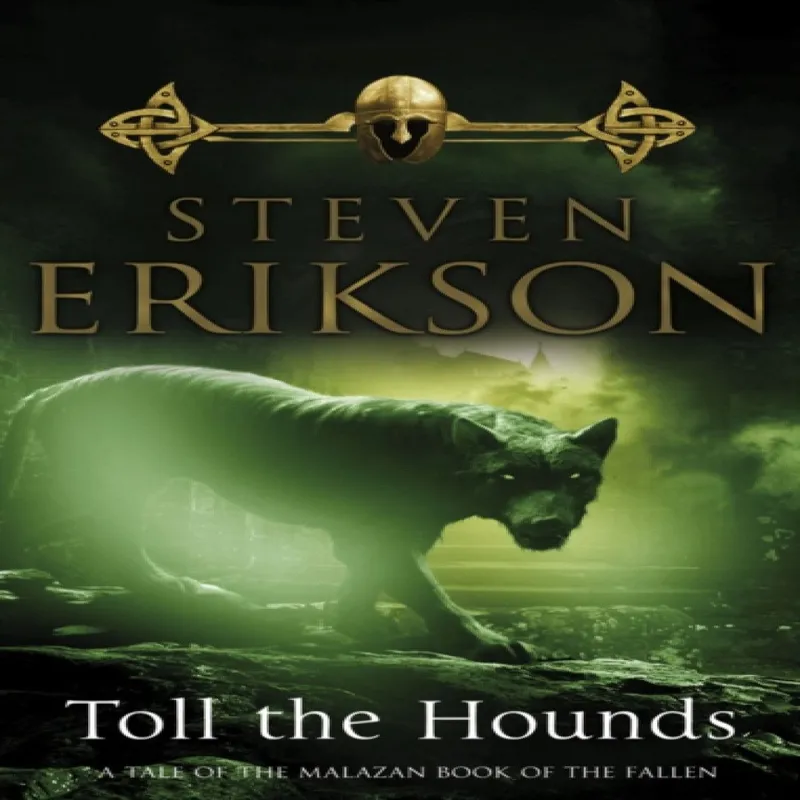Steven Erikson Toll The Hounds