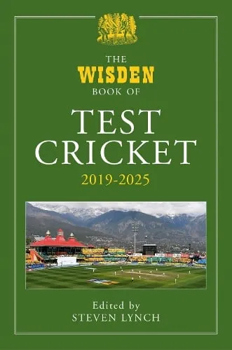 Steven Lynch The Wisden Book of Test Cricket 2019–2025